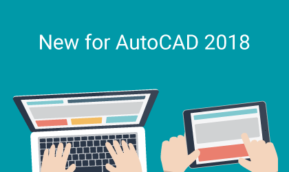 New for AutoCAD 2018