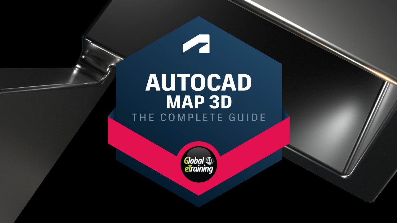 AutoCAD Map 3D The Complete Guide