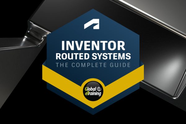 Autodesk Inventor Routed Systems The Complete Guide