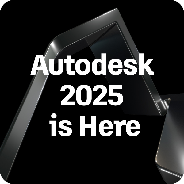 Autodesk 2025 is here