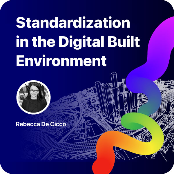 Standardization in the Digital Built Environment