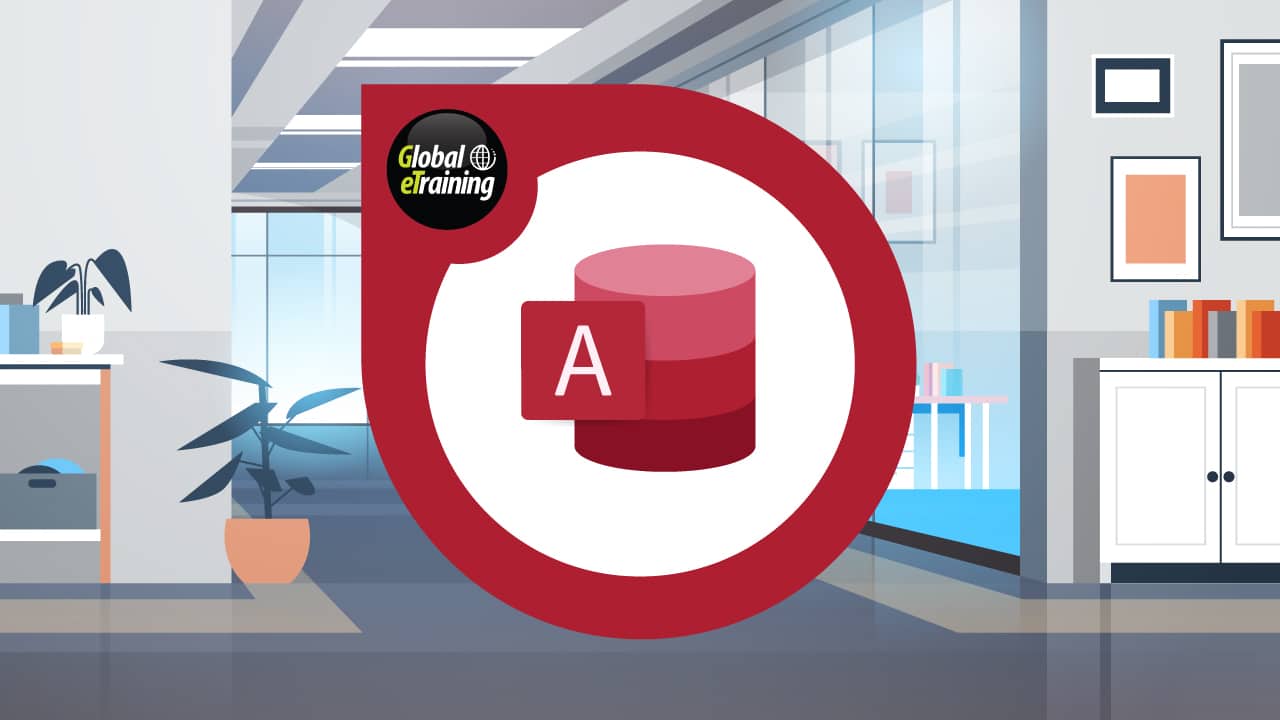 Microsoft Access 2019 Essentials Course by Global eTraining