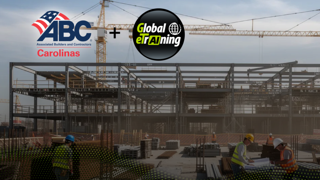 A construction site featuring a steel building frame, tower crane, and construction workers reviewing blueprints, with the logos of Associated Builders and Contractors Carolinas and Global eTraining overlaid at the top.